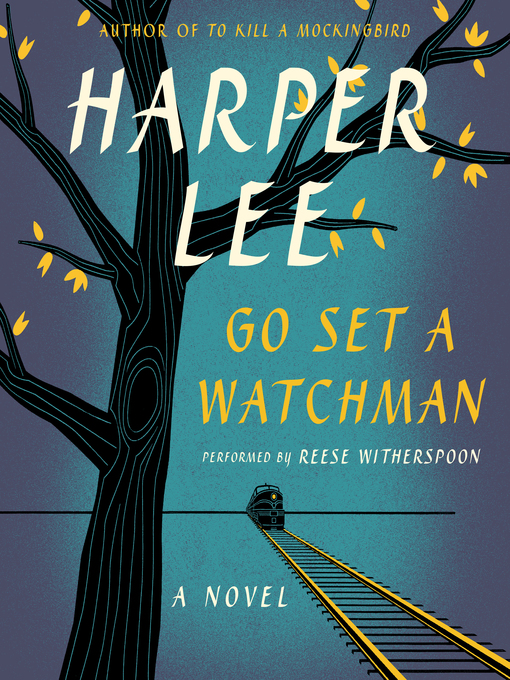Title details for Go Set a Watchman by Harper Lee - Wait list